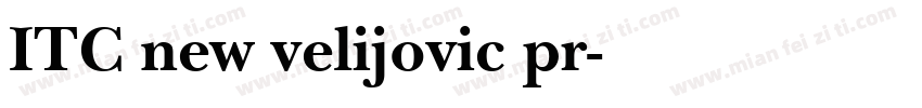 ITC new velijovic pr字体转换